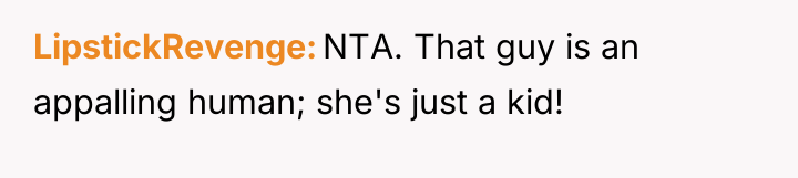 LipstickRevenge NTA. That guy is an appalling human; she's just...