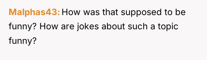 Malphas43 How was that supposed to be funny? How are...