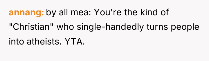 annang by all mea: You're the kind of "Christian" who...