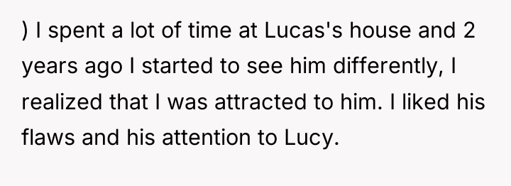 ) I spent a lot of time at Lucas's house...