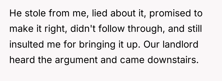He stole from me, lied about it, promised to make...
