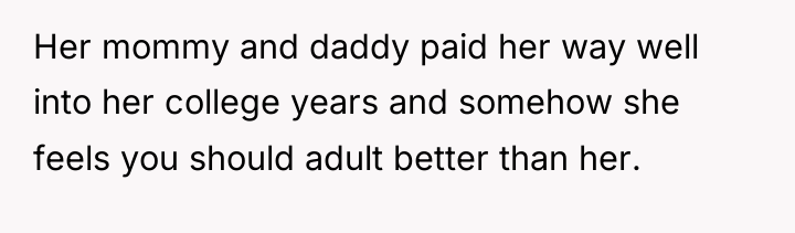 Her mommy and daddy paid her way well into her...