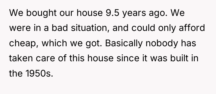 We bought our house 9.5 years ago. We were in...