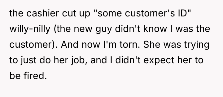 the cashier cut up "some customer's ID" willy-nilly (the new...