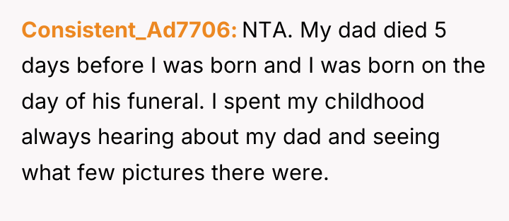 Consistent_Ad7706 NTA. My dad died 5 days before I was...
