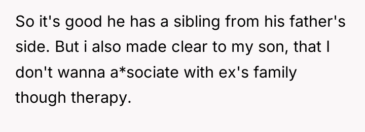 So it's good he has a sibling from his father's...