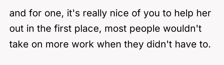 and for one, it's really nice of you to help...