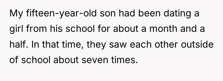 My fifteen-year-old son had been dating a girl from his...