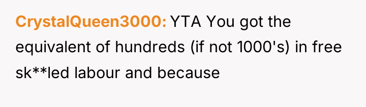 CrystalQueen3000 YTA You got the equivalent of hundreds (if not...