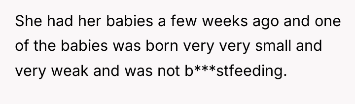 She had her babies a few weeks ago and one...