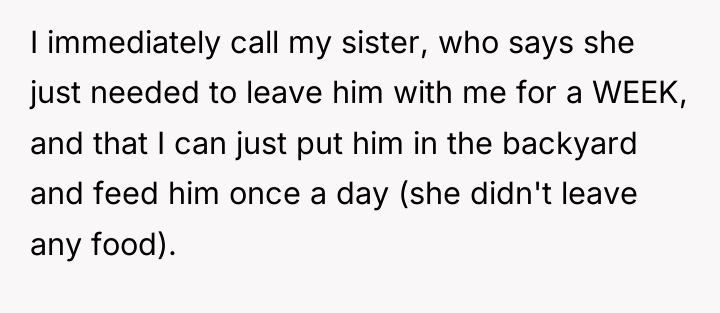 I immediately call my sister, who says she just needed...