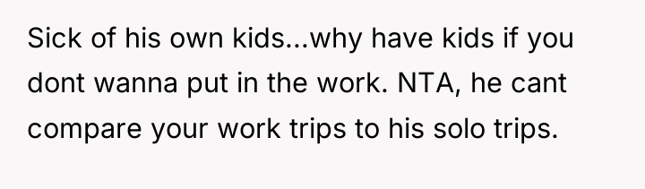 Sick of his own kids...why have kids if you dont...