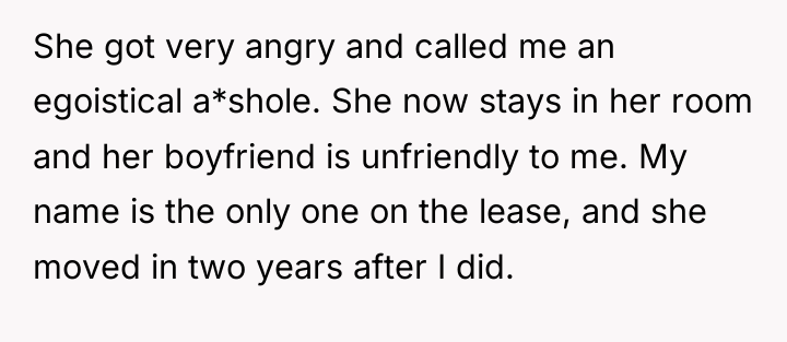 She got very angry and called me an egoistical a*shole....