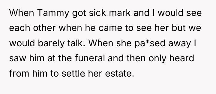 When Tammy got sick mark and I would see each...
