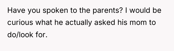 Have you spoken to the parents? I would be curious...