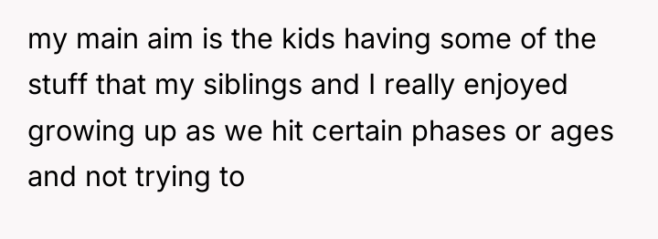 my main aim is the kids having some of the...