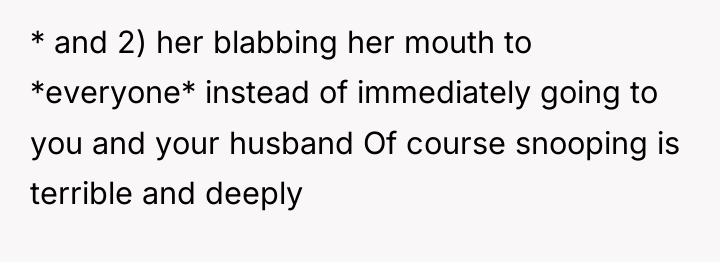 * and 2) her blabbing her mouth to *everyone* instead...