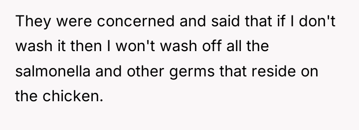 They were concerned and said that if I don't wash...