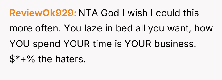 ReviewOk929 NTA God I wish I could this more often....