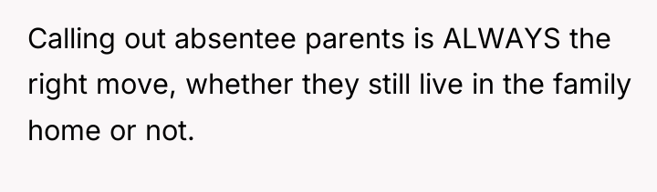 Calling out absentee parents is ALWAYS the right move, whether...