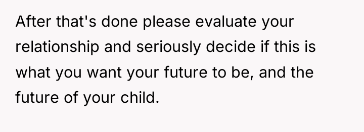 After that's done please evaluate your relationship and seriously decide...