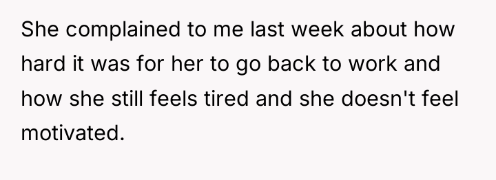 She complained to me last week about how hard it...
