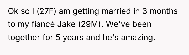 Ok so I (27F) am getting married in 3 months...