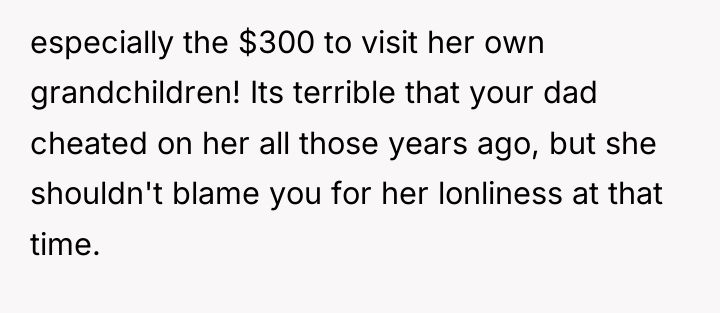 especially the $300 to visit her own grandchildren! Its terrible...