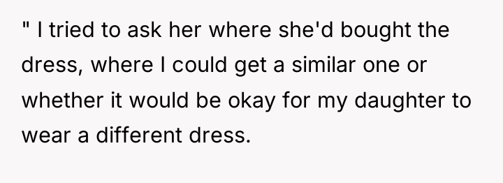 " I tried to ask her where she'd bought the...