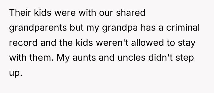 Their kids were with our shared grandparents but my grandpa...