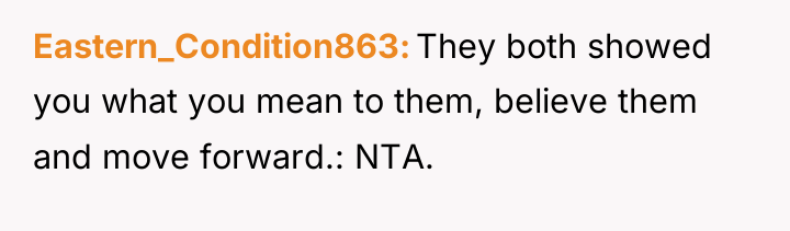 Eastern_Condition863 They both showed you what you mean to them,...