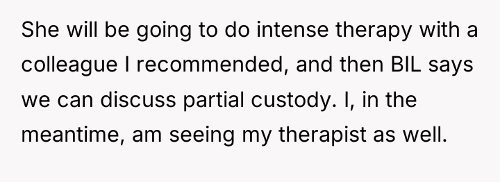 She will be going to do intense therapy with a...