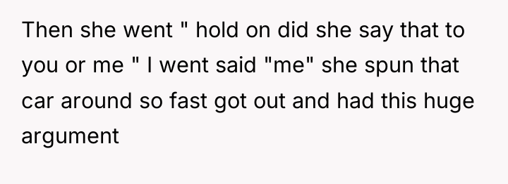 Then she went " hold on did she say that...