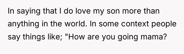 In saying that I do love my son more than...