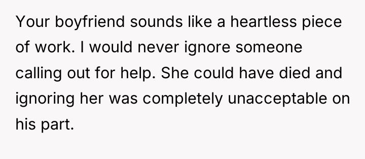 Your boyfriend sounds like a heartless piece of work. I...