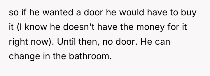so if he wanted a door he would have to...