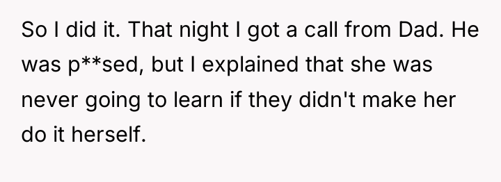 So I did it. That night I got a call...