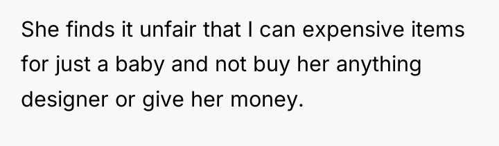 She finds it unfair that I can expensive items for...