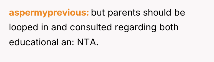 aspermyprevious but parents should be looped in and consulted regarding...