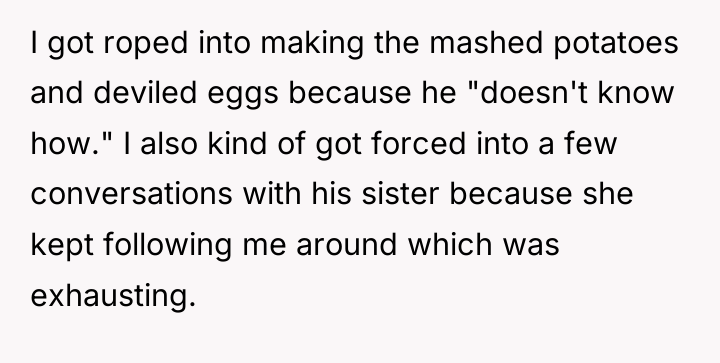 I got roped into making the mashed potatoes and deviled...