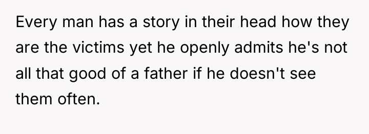 Every man has a story in their head how they...