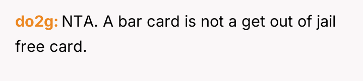 do2g NTA. A bar card is not a get out...