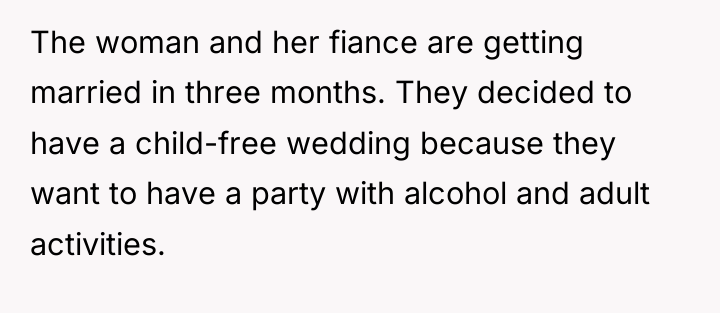 The woman and her fiance are getting married in three...