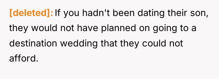 [deleted] If you hadn't been dating their son, they would...