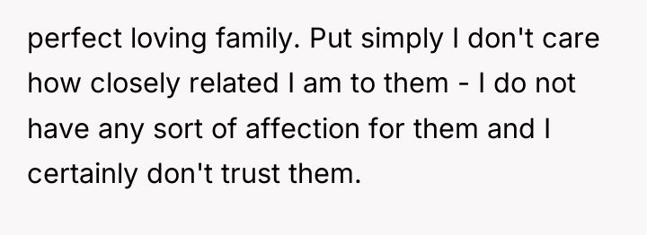 perfect loving family. Put simply I don't care how closely...