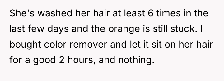 She's washed her hair at least 6 times in the...