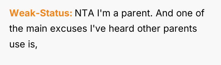 Weak-Status NTA I'm a parent. And one of the main...