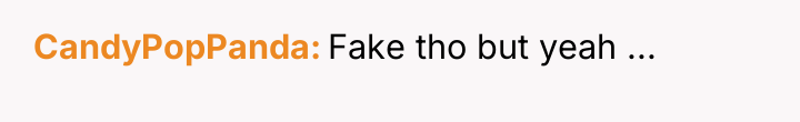 CandyPopPanda Fake tho but yeah ...