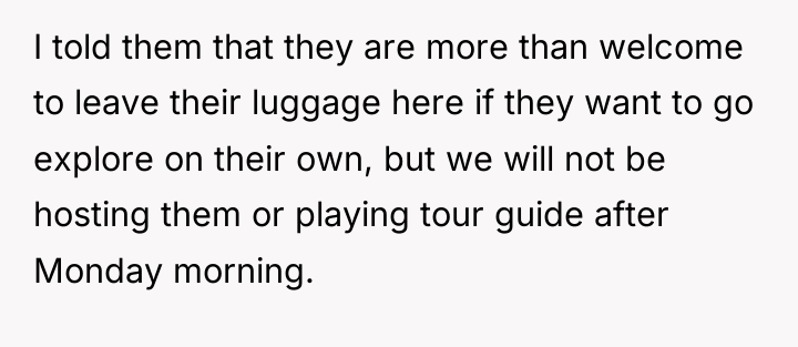 I told them that they are more than welcome to...