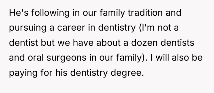 He's following in our family tradition and pursuing a career...